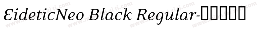 EideticNeo Black Regular字体转换